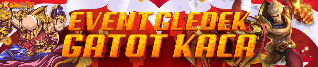 EVENT GLEDEK GACTOT KACA