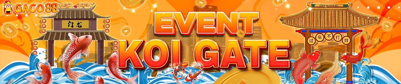 EVENT KOI GATE